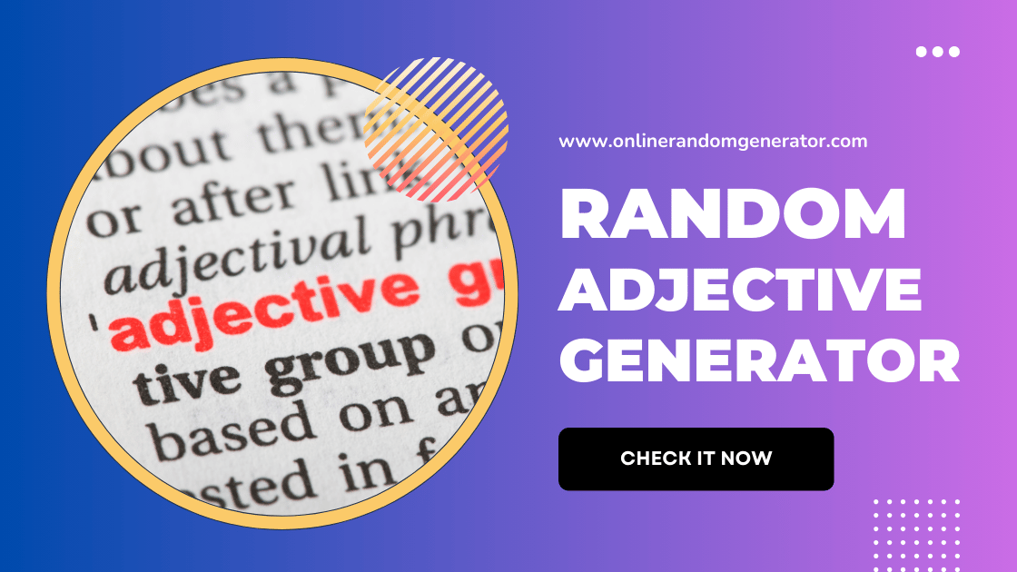 Random Adjective Generator: Unleash Your Creativity with Fun Words! 🎉