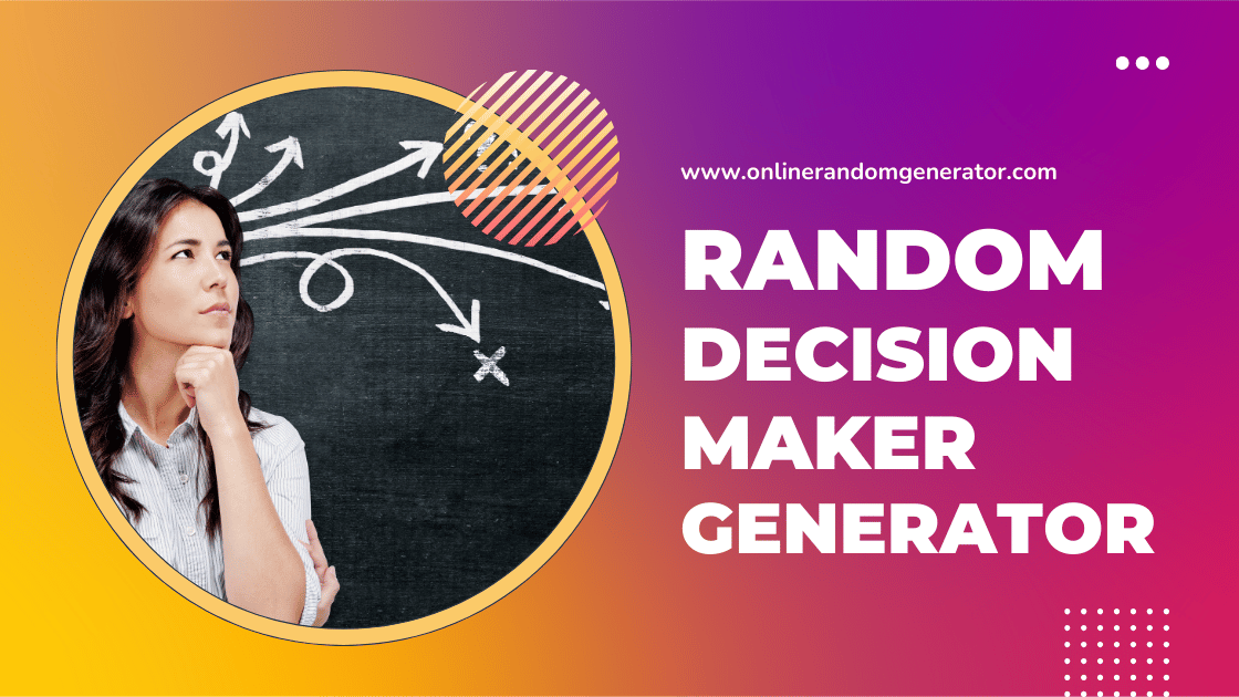 Random Decision Maker Generator: Simplify Choices with Ease! 🎲