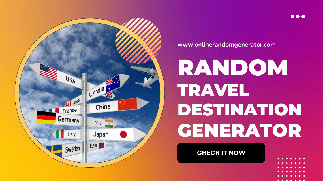 Random Travel Destination Generator: Discover Your Next Adventure! 🌍